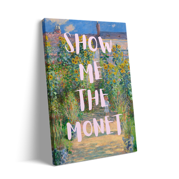 SHOW ME THE MONET